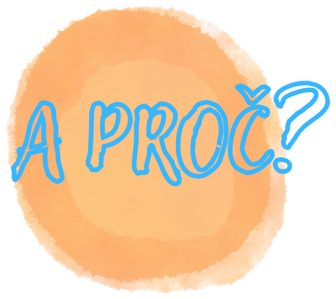 A proč?